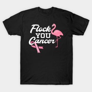 Flock You Breast Cancer print I Pink Flamingo Fighter Gift T-Shirt